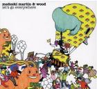 Medeski, Martin & Wood – Let's Go Everywhere (2008)