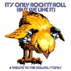 It's Only Rock'n'roll (but we like it) - A Tribute To The Rolling Stones (2003)